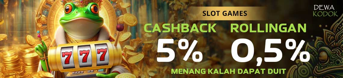 DEWAKODOK Slot Cashback 5% Rollingan 0.5%
