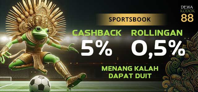 DEWAKODOK Bonus Member Sportbook Cashback 5% Rollingan 0.5%